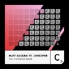 Matt Sassari - The Voodoo Babe (feat. CHRSTPHR)