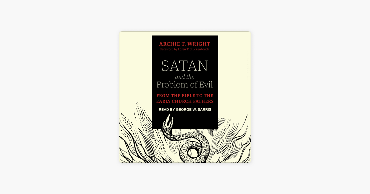 satan-and-the-problem-of-evil-from-the-bible-to-the-early-church