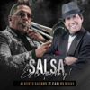 Salsa Es Lo Que Hay (feat. Carlos Rivas) - Alberto Barros
