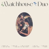 Watchhouse - Upside Down - Duo Version