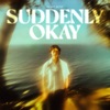 Suddenly Okay - EP