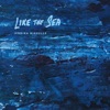 Like the Sea