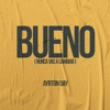 BUENO (Nunca Vas a Cambiar) - Single