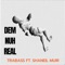 DEM NUH REAL (feat. SHANEIL MUIR) - Trabass lyrics