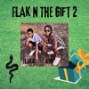 Flak N the Gift 2, 2022