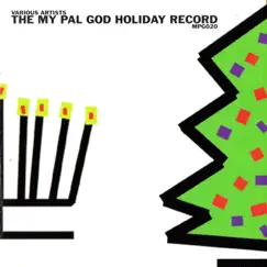 The My Pal God Holiday Record by Various Artists album reviews, ratings, credits