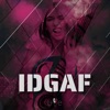 Idgaf - Single, 2022