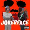 Jokerface (feat. Chavo) - Single album lyrics, reviews, download