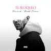 Te bloqueo - Single album lyrics, reviews, download