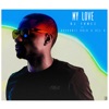 My Love (feat. Adekunle Gold & Del'b) - Single