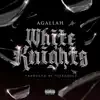 White Knights (feat. Agallah) - Single album lyrics, reviews, download