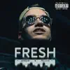 Fresh (feat. Pillows) - Single album lyrics, reviews, download