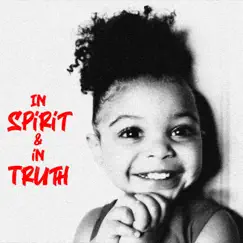 In Spirit & in Truth - Single by Painter Tony album reviews, ratings, credits