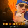 THUG LIFE never dies (feat. 'Mie-Demonz') - Single album lyrics, reviews, download