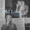 Old Love (Stripped) artwork