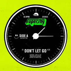 Don't Let Go - Single by Supershy album reviews, ratings, credits