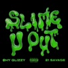 Slime-U-Out (feat. 21 Savage) - Single, 2022