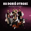 Ko dobiš otroke - Single