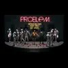 Problem (feat. Huey Briss & Nia Myel) [Remix] - Single album lyrics, reviews, download
