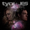 tyDi - Just Believe