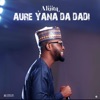 Aure Yana Da Dadi - Single