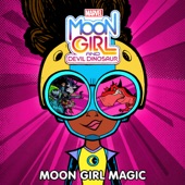 Moon Girl Magic (From "Marvel's Moon Girl and Devil Dinosaur") artwork