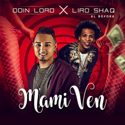 Odin Lord - Mami Ven (feat. Liro Shaq el Sofoke)