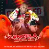 Stream & download Cancela Minha Ex (feat. DJ Dalmata) - Single