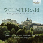 Wolf-Ferrari: Piano Quintet, Cello Sonata, Duo artwork