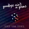 Goodbye Ain't a Game - Single