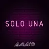 Solo Una - Single album lyrics, reviews, download