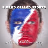 A Band Called Sports - Hold Me Down (I Wanna)