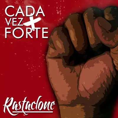 Cada Vez Mais Forte - Single - Rastaclone