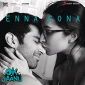 Enna Sona (From "OK Jaanu") by A.R. Rahman & Arijit Singh