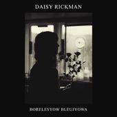 Daisy Rickman - Borelesyow Bleujyowa