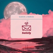 Satisfy by Glochi