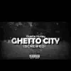Ghetto City (Screwed) - Single album lyrics, reviews, download