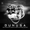 Dunusa (feat. Ceeka Dabula, FireMlilo & King Strouck) - Single album lyrics, reviews, download