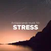 Avslappnande musik för Stress - Musik för Meditation album lyrics, reviews, download