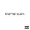 Si ferma il cuore - Single