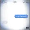 Love Me Again - Single album lyrics, reviews, download