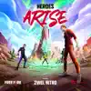 Stream & download Heroes Arise (feat. 2WEI) - Single