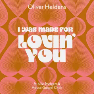 I Was Made For Lovin' You (feat. Nile Rodgers & House Gospel Choir) by Oliver Heldens song reviws