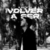 VOLVER A SER - Single