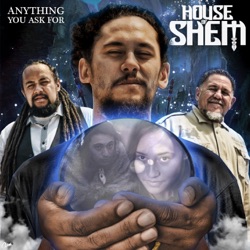 House of Shem - Anything You Ask For