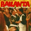 Bailanta (O Melhor Dos Bailes)