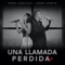 Una Llamada Perdida (feat. Leonel García) - María León lyrics