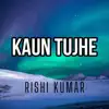 Kaun Tujhe (Instrumental Version) song lyrics