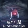 In Love Without You (feat. YAMI) - Single