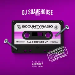 B-County Radio, Vol. 3 (Screwed & Chopped) by DJ Suavehouse album reviews, ratings, credits